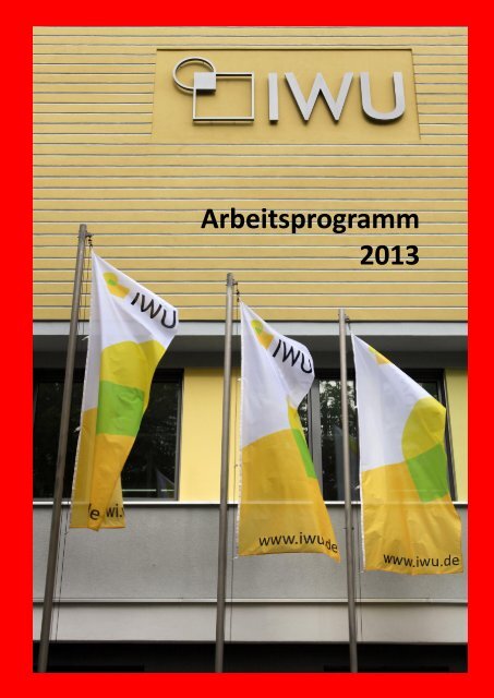 Arbeitsprogramm 2013 - Institut Wohnen und Umwelt GmbH