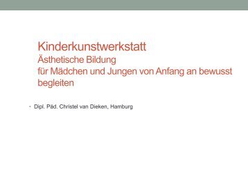 Kinderkunstwerkstatt Ästhetische Bildung für Mädchen und Jungen ...