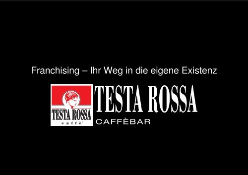 Gesamtkonzept Deutsch - TESTA ROSSA Caffè GmbH