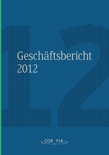 Geschäftsbericht 2012 der COR&FJA AG