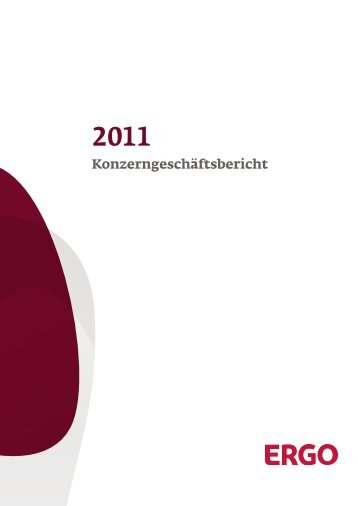 Geschäftsbericht ERGO Versicherungsgruppe 2011