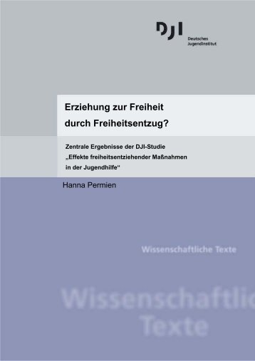 Erziehung zur Freiheit durch Freiheitsentzug? - Deutsches ...