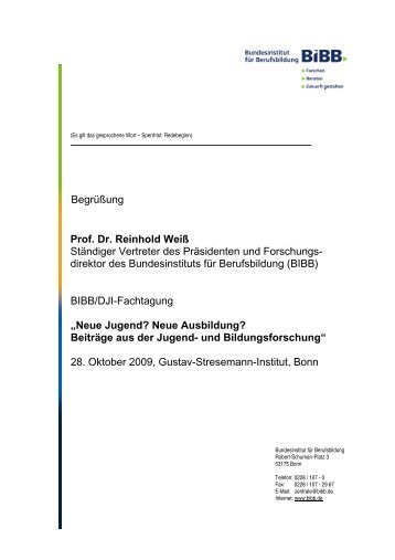 Begrüßung Prof. Dr. Reinhold Weiß Ständiger Vertreter des ... - BiBB