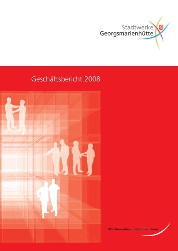 Geschäftsbericht 2008 - Stadtwerke Georgsmarienhütte GmbH