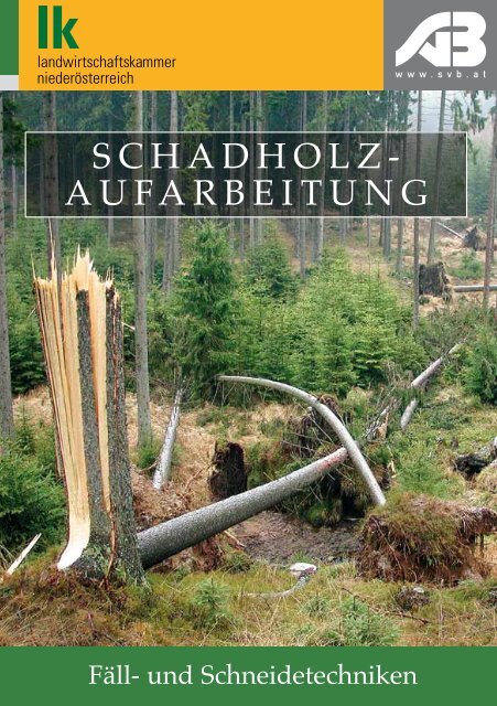 Schadholzaufarbeitung - Sozialversicherungsanstalt der Bauern