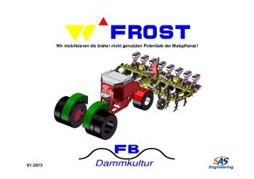 Präsentation Mais auf Dämmen - Frost Maschinenbau GmbH