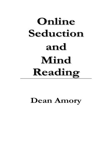 Online Seduction and Mind Reading - Dean Amory