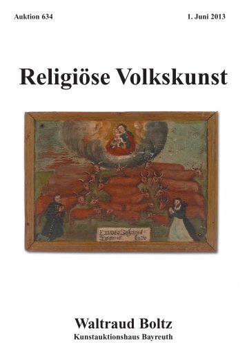 Auktion 634, Religiöse Volkskunst - bei Waltraud Boltz ...