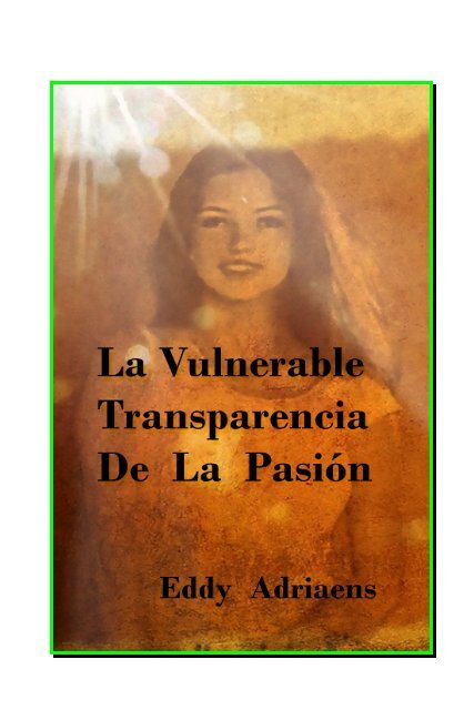 la vulnerable transparencia de la pasion