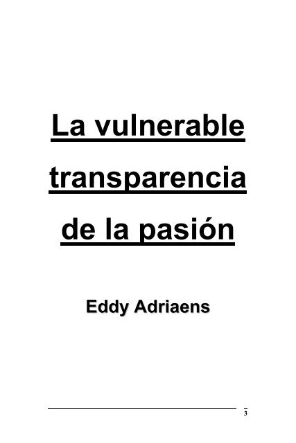 la vulnerable transparencia de la pasion