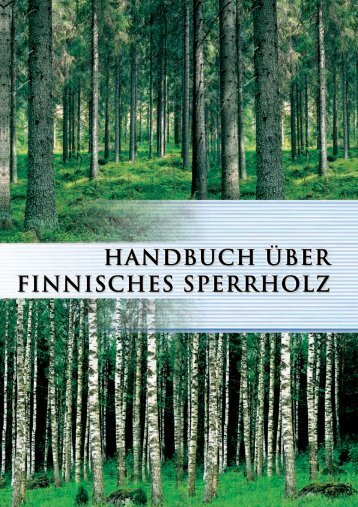 1 HANDBUCH ÜBER FINNISCHES SPERRHOLZ - Holz Fey