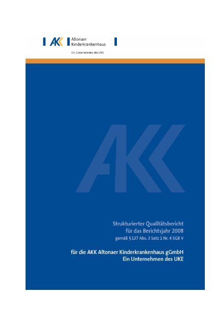 AKK Qualitätsbericht 2008 - Altonaer Kinderkrankenhaus