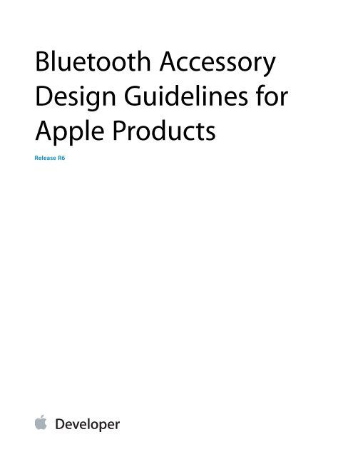 Bluetooth Accessory Design Guidelines for Apple ... - Apple Developer