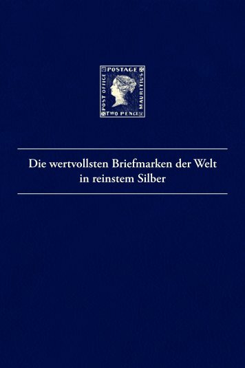 Die wertvollsten Briefmarken der Welt in reinstem Silber