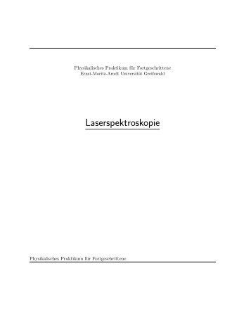 Laserspektroskopie - im Praktikum - Ernst-Moritz-Arndt-Universität ...