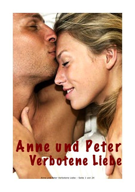 Anne und Peter Verbotene Liebe - Inhalt - fleigejo