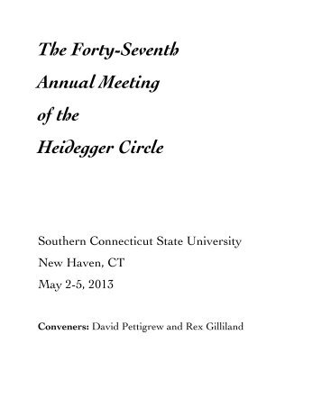 The Forty-Seventh Annual Meeting of the Heidegger Circle