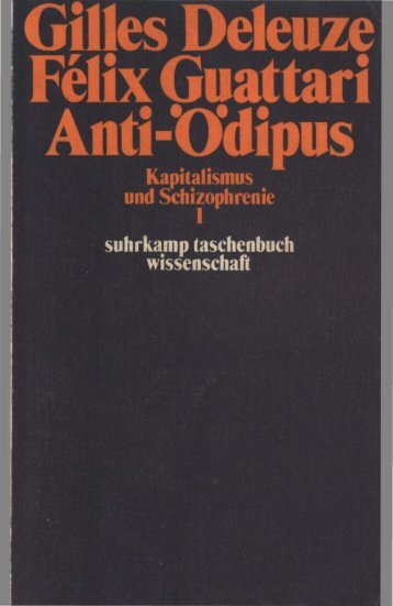 Anti-Oedipus: Kapitalismus und Schizophrenie I - Monoskop