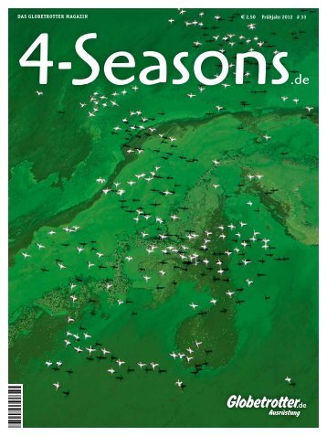 € 2,50 Frühjahr 2012 # 33 Das Globetrotter MaGazin - 4-Seasons.de