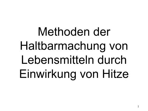 Methoden der Haltbarmachung von Lebensmitteln durch Einwirkung ...