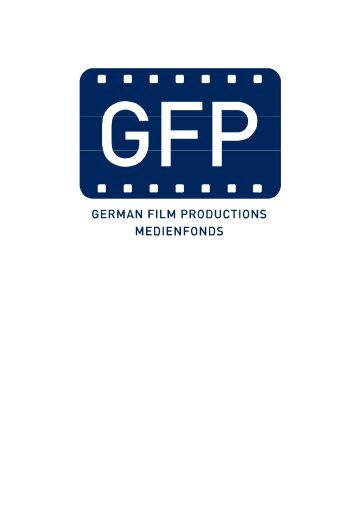 Zweite Medienfonds German Filmproductions GFP GmbH & Co ...