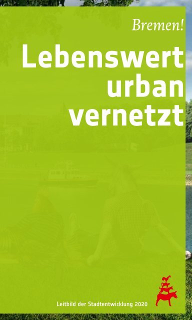 Leitbild in Farbe (pdf, 1.1 MB) - Stadtentwicklung.Bremen.de - Bremen