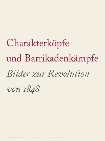 Charakterköpfe und Barrikadenkämpfe Bilder zur Revolution von 1848