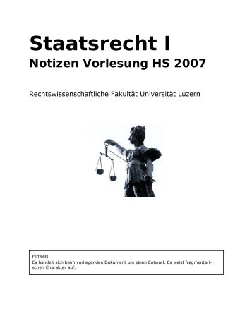 Staatsrecht I: Zusammenfassung (HS 2007) - Studentische ...