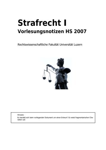 Strafrecht I: Zusammenfassung (HS 2007) - Studentische ...