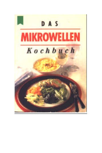 Das Mikrowellenkochbuch