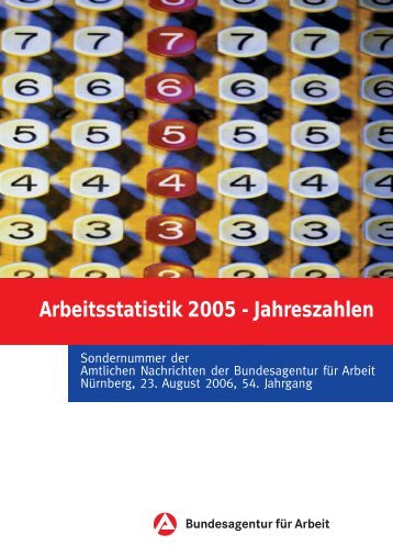 Arbeitsstatistik 2005 - Jahreszahlen - Statistik der Bundesagentur für ...