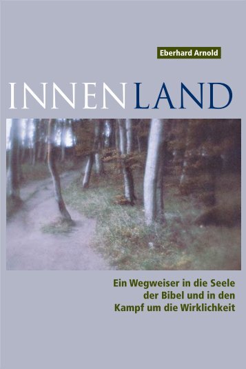 Innenland: Ein Wegweiser in die Seele der Bibel und in ... - Plough