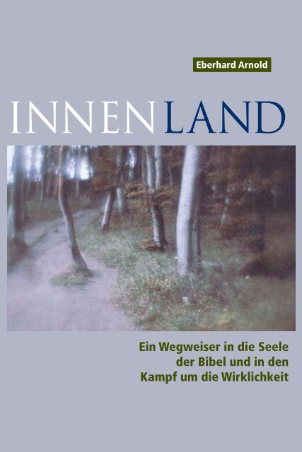 Innenland: Ein Wegweiser in die Seele der Bibel und in ... - Plough