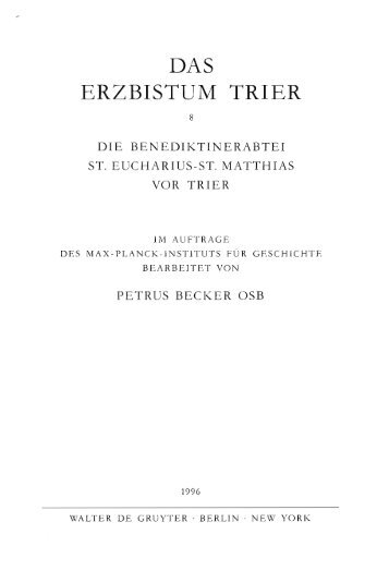 Die Benediktinerabtei St. Eucharius - St. Matthias ... - Germania Sacra