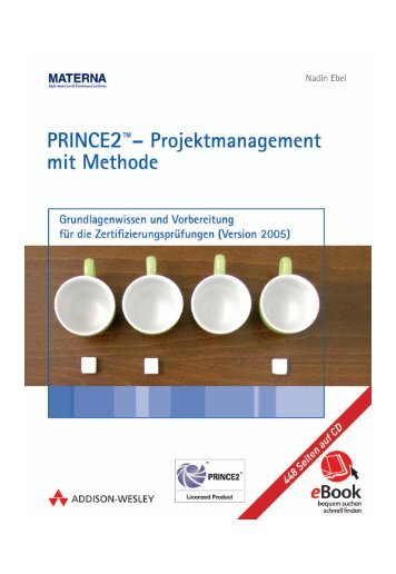 PRINCE2 Projektmanagement mit Methode ... - Addison-Wesley