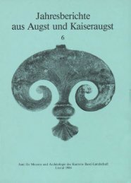 Jahresberichte aus Augst und Kaiseraugst - Augusta Raurica