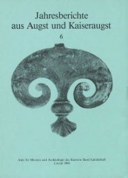 Jahresberichte aus Augst und Kaiseraugst - Augusta Raurica