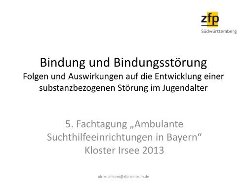 Bindung und Bindungsstörung - Folgen und Auswirkungen auf die ...