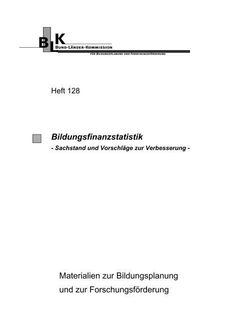 Bildungsfinanzstatistik. Sachstand und Vorschläge zur