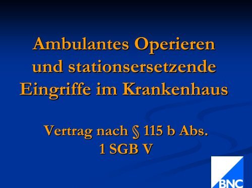 Ambulantes Operieren und stationsersetzende Eingriffe im ...