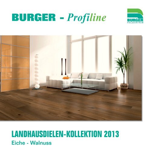 Burger-Profiline 2013 - Burger Holzzentrum