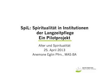 SpiL: Spiritualität in Institutionen der Langzeitpflege - Careum ...