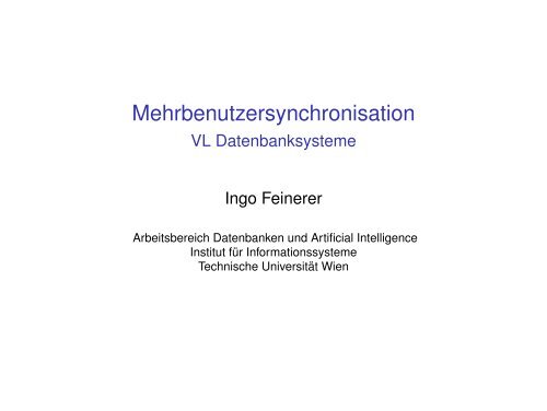 Mehrbenutzersynchronisation - DBAI - Technische Universität Wien