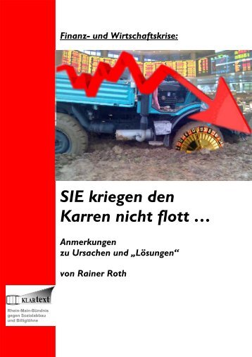 Finanz- und Wirtschaftskrise: SIE kriegen den Karren nicht flott