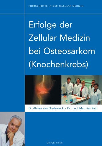 Erfolge der Zellular Medizin bei Osteosarkom - Dr. Rath ...
