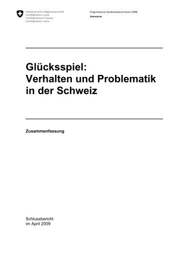 Studie ESBK: Glücksspiel: Verhalten und Problematik in der ... - EJPD