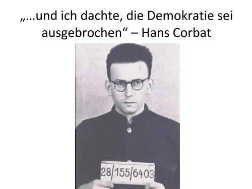 „…und ich dachte, die Demokratie sei ausgebrochen“ – Hans Corbat