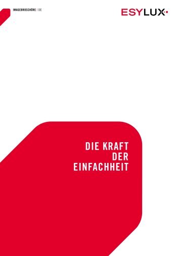 DIE KRAFT DER EINFACHHEIT - ESYLUX