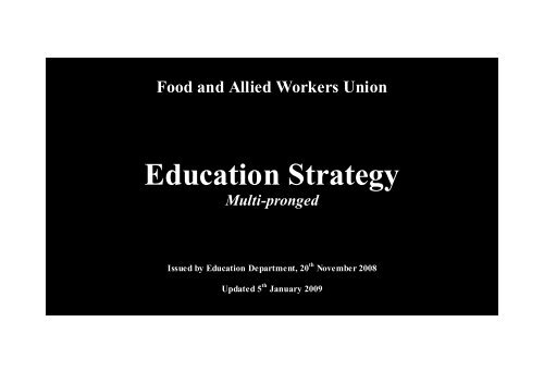 Education Strategy - Food and Allied Workers Union