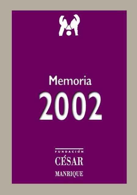 Memoria 2002 - Fundación César Manrique